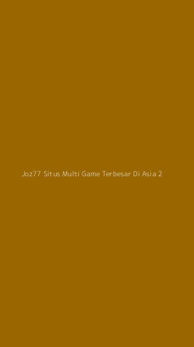 Tampilan Antarmuka Aplikasi Joz77 Situs Multi Game Terbesar Di Asia - 2