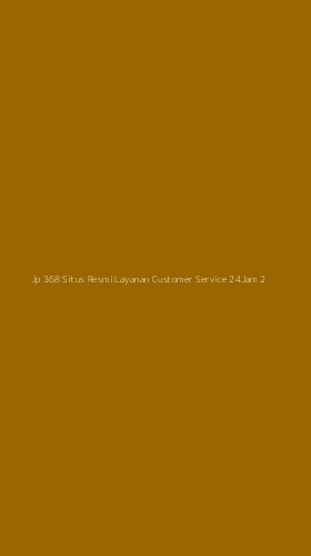 Tampilan Antarmuka Aplikasi Jp 368 Situs Resmi Layanan Customer Service 24jam - 2