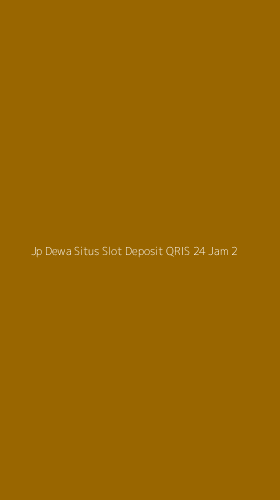 Tampilan Antarmuka Aplikasi Jp Dewa Situs Slot Deposit Qris 24 Jam - 2