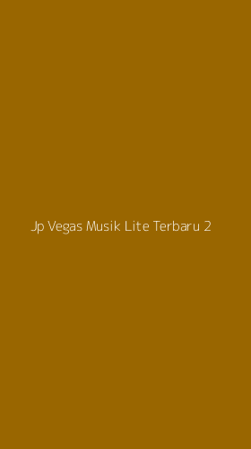 Tampilan Antarmuka Aplikasi Jp Vegas Musik Lite Terbaru - 2