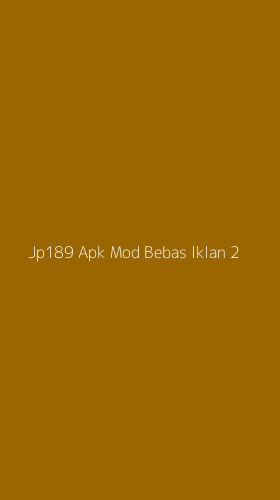 Tampilan Antarmuka Aplikasi Jp189 Apk Mod Bebas Iklan - 2