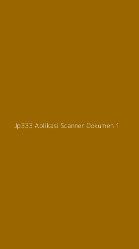 Tampilan Antarmuka Aplikasi Jp333 Aplikasi Scanner Dokumen - 1