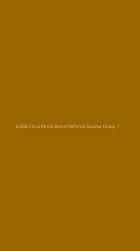Tampilan Antarmuka Aplikasi Jp368 Situs Resmi Bonus Referral Seumur Hidup - 1