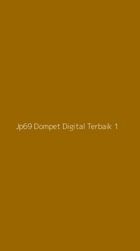 Tampilan Antarmuka Aplikasi Jp69 Dompet Digital Terbaik - 1