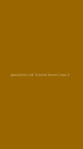 Tampilan Antarmuka Aplikasi Jpasiatoto Link Tutorial Server Linux - 2