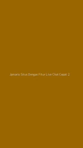 Tampilan Antarmuka Aplikasi Jpmario Situs Dengan Fitur Live Chat Cepat - 2