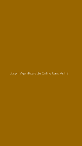 Tampilan Antarmuka Aplikasi Jpspin Agen Roulette Online Uang Asli - 2