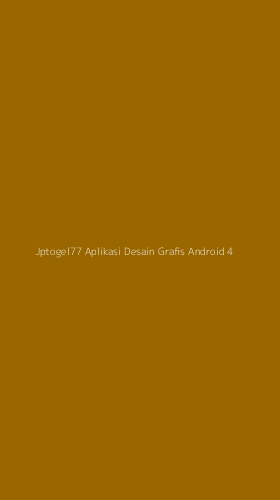 Tampilan Antarmuka Aplikasi Jptogel77 Aplikasi Desain Grafis Android - 4