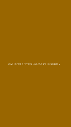 Tampilan Antarmuka Aplikasi Jpwd Portal Informasi Game Online Terupdate - 2