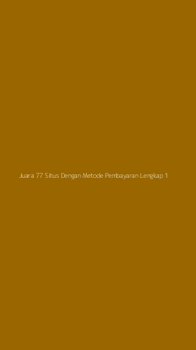 Tampilan Antarmuka Aplikasi Juara 77 Situs Dengan Metode Pembayaran Lengkap - 1
