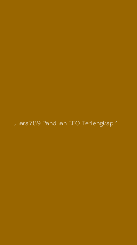 Tampilan Antarmuka Aplikasi Juara789 Panduan Seo Terlengkap - 1