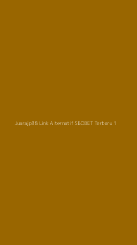 Tampilan Antarmuka Aplikasi Juarajp88 Link Alternatif Sbobet Terbaru - 1
