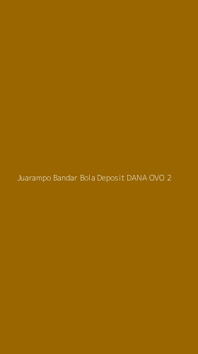 Tampilan Antarmuka Aplikasi Juarampo Bandar Bola Deposit Dana Ovo - 2