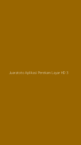 Tampilan Antarmuka Aplikasi Juaratoto Aplikasi Perekam Layar Hd - 3