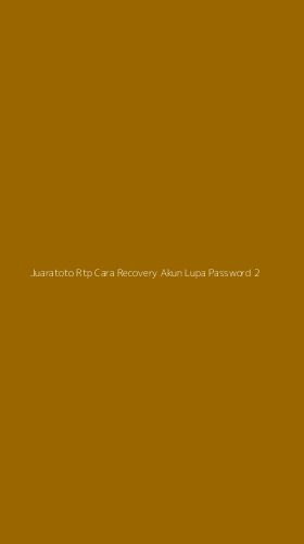 Tampilan Antarmuka Aplikasi Juaratoto Rtp Cara Recovery Akun Lupa Password - 2
