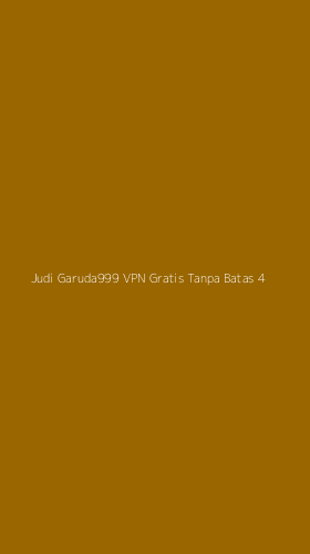 Tampilan Antarmuka Aplikasi Judi Garuda999 Vpn Gratis Tanpa Batas - 4