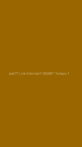 Tampilan Antarmuka Aplikasi Judi77 Link Alternatif Sbobet Terbaru - 1