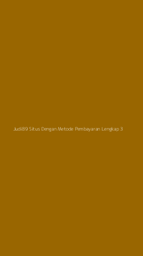 Tampilan Antarmuka Aplikasi Judi89 Situs Dengan Metode Pembayaran Lengkap - 3