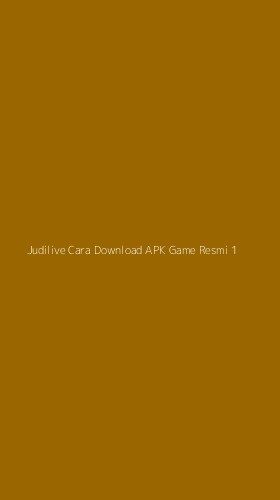 Tampilan Antarmuka Aplikasi Judilive Cara Download Apk Game Resmi - 1