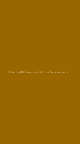 Tampilan Antarmuka Aplikasi Judionline888 Kumpulan Link Situs Game Populer - 2