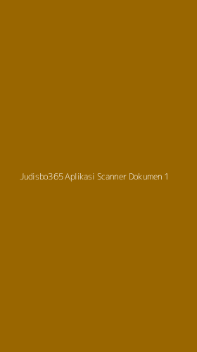 Tampilan Antarmuka Aplikasi Judisbo365 Aplikasi Scanner Dokumen - 1