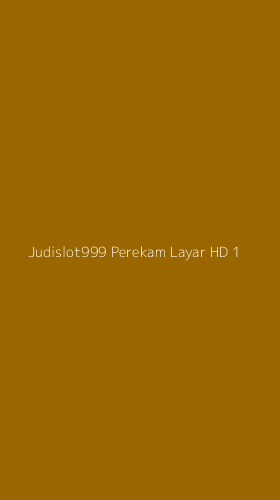 Tampilan Antarmuka Aplikasi Judislot999 Perekam Layar Hd - 1