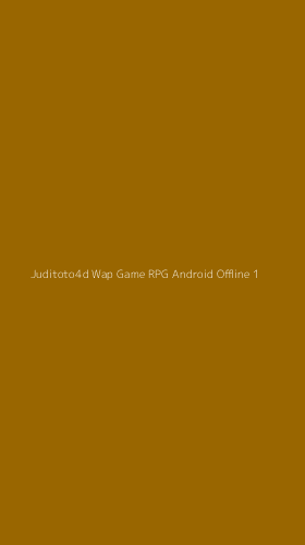Tampilan Antarmuka Aplikasi Juditoto4d Wap Game Rpg Android Offline - 1