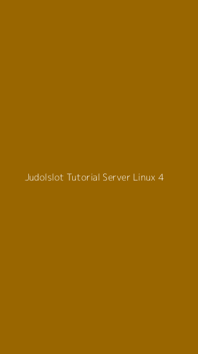Tampilan Antarmuka Aplikasi Judolslot Tutorial Server Linux - 4