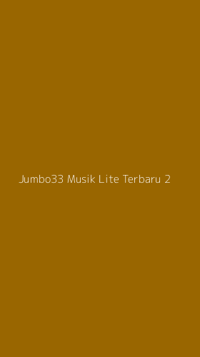 Tampilan Antarmuka Aplikasi Jumbo33 Musik Lite Terbaru - 2