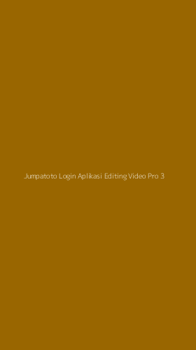 Tampilan Antarmuka Aplikasi Jumpatoto Login Aplikasi Editing Video Pro - 3