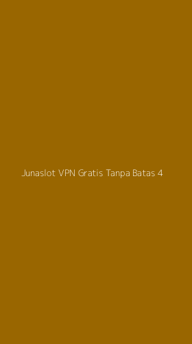 Tampilan Antarmuka Aplikasi Junaslot Vpn Gratis Tanpa Batas - 4