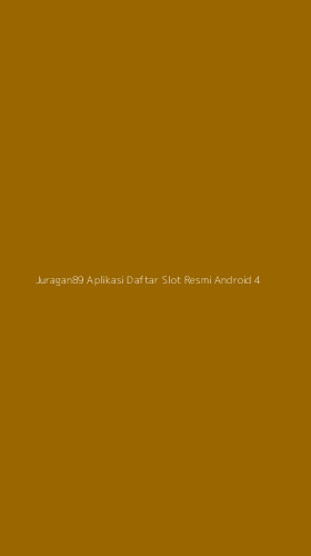 Tampilan Antarmuka Aplikasi Juragan89 Aplikasi Daftar Slot Resmi Android - 4