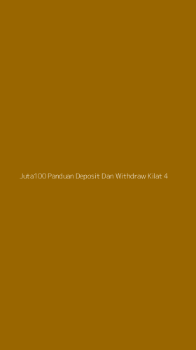 Tampilan Antarmuka Aplikasi Juta100 Panduan Deposit Dan Withdraw Kilat - 4