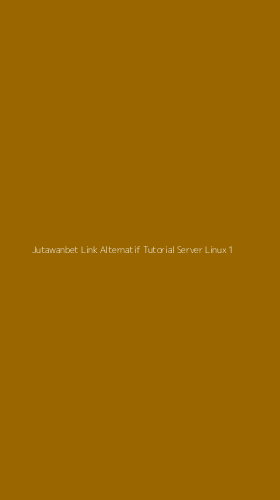 Tampilan Antarmuka Aplikasi Jutawanbet Link Alternatif Tutorial Server Linux - 1