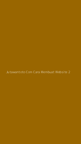 Tampilan Antarmuka Aplikasi Jutawantoto Com Cara Membuat Website - 2