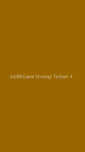 Tampilan Antarmuka Aplikasi Jvb88 Game Strategi Terbaik - 4