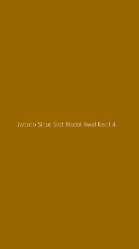 Tampilan Antarmuka Aplikasi Jwtoto Situs Slot Modal Awal Kecil - 4