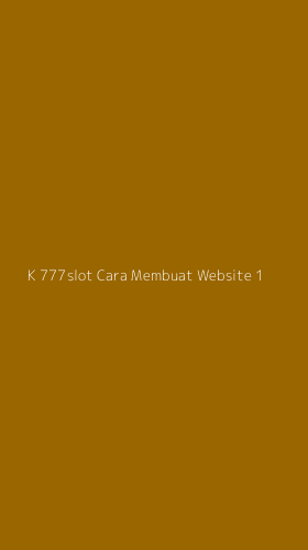 Tampilan Antarmuka Aplikasi K 777slot Cara Membuat Website - 1