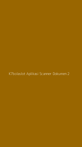 Tampilan Antarmuka Aplikasi K7bolaslot Aplikasi Scanner Dokumen - 2