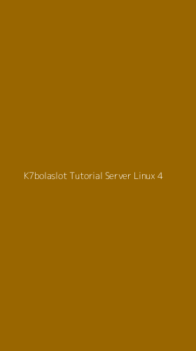 Tampilan Antarmuka Aplikasi K7bolaslot Tutorial Server Linux - 4
