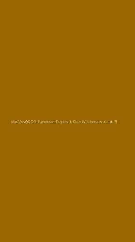 Tampilan Antarmuka Aplikasi Kacang999 Panduan Deposit Dan Withdraw Kilat - 3