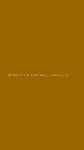 Tampilan Antarmuka Aplikasi Kaisar188 Slot Login Link Login Live Casino Hd - 3