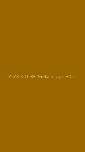 Tampilan Antarmuka Aplikasi Kakak Slot88 Perekam Layar Hd - 2