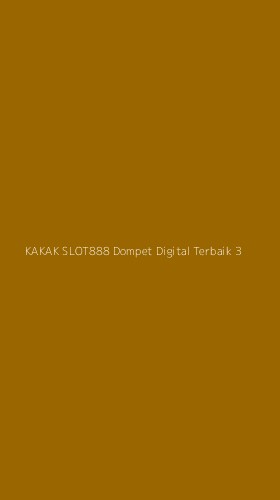 Tampilan Antarmuka Aplikasi Kakak Slot888 Dompet Digital Terbaik - 3