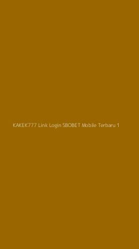 Tampilan Antarmuka Aplikasi Kakek777 Link Login Sbobet Mobile Terbaru - 1