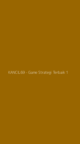 Tampilan Antarmuka Aplikasi KANCIL69 - Game Strategi Terbaik - 1