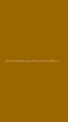 Tampilan Antarmuka Aplikasi Kapaldomino Game Rpg Android Offline - 2