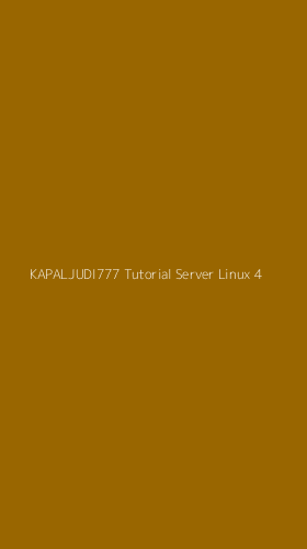 Tampilan Antarmuka Aplikasi Kapaljudi777 Tutorial Server Linux - 4