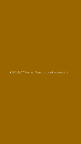 Tampilan Antarmuka Aplikasi Kapalslot Prediksi Togel Jitu Hari Ini Akurat - 2