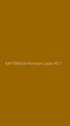 Tampilan Antarmuka Aplikasi Kaptenasia Perekam Layar Hd - 1